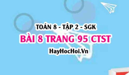 Bài 8 trang 95 Toán 8 Tập 2 Chân trời sáng tạo